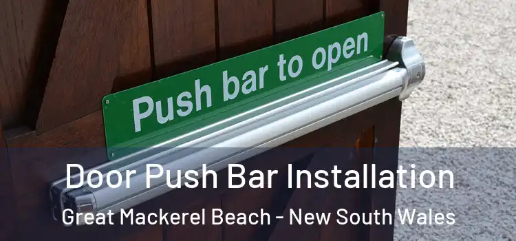 Door Push Bar Installation Great Mackerel Beach - New South Wales