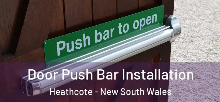 Door Push Bar Installation Heathcote - New South Wales