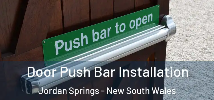 Door Push Bar Installation Jordan Springs - New South Wales