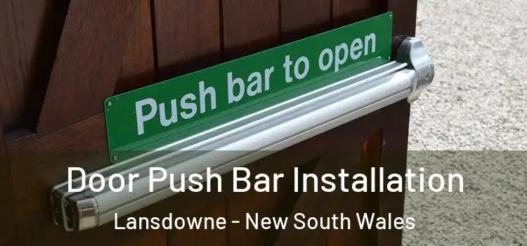 Door Push Bar Installation Lansdowne - New South Wales