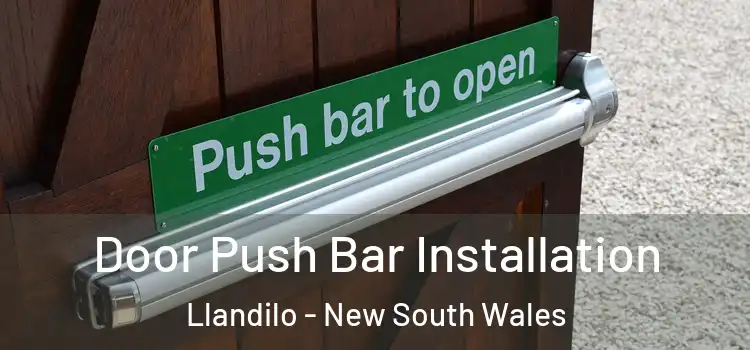 Door Push Bar Installation Llandilo - New South Wales