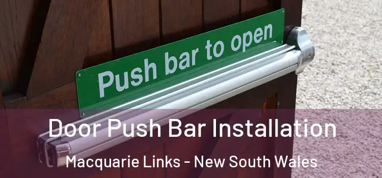 Door Push Bar Installation Macquarie Links - New South Wales