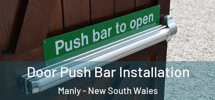 Door Push Bar Installation Manly - New South Wales
