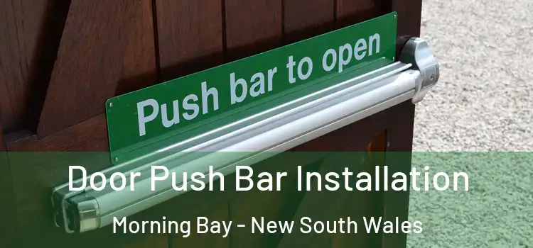 Door Push Bar Installation Morning Bay - New South Wales