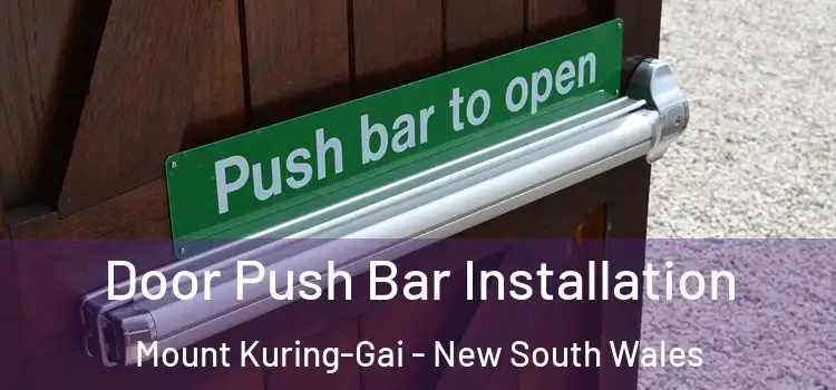 Door Push Bar Installation Mount Kuring-Gai - New South Wales