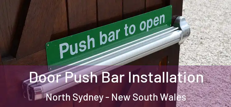Door Push Bar Installation North Sydney - New South Wales