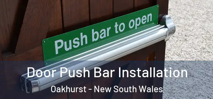 Door Push Bar Installation Oakhurst - New South Wales