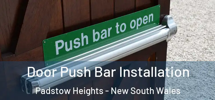 Door Push Bar Installation Padstow Heights - New South Wales