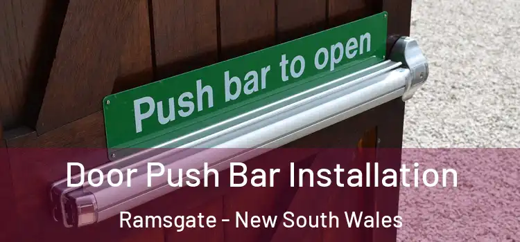 Door Push Bar Installation Ramsgate - New South Wales