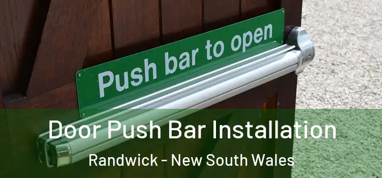 Door Push Bar Installation Randwick - New South Wales