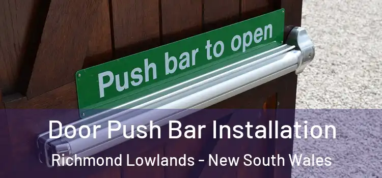 Door Push Bar Installation Richmond Lowlands - New South Wales