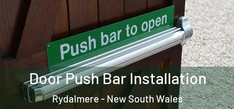 Door Push Bar Installation Rydalmere - New South Wales