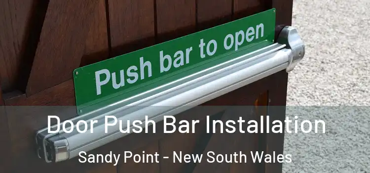 Door Push Bar Installation Sandy Point - New South Wales