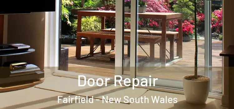 Door Repair Fairfield - New South Wales