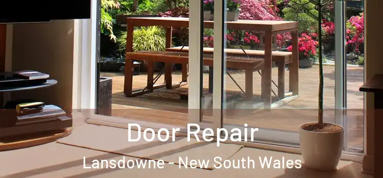 Door Repair Lansdowne - New South Wales