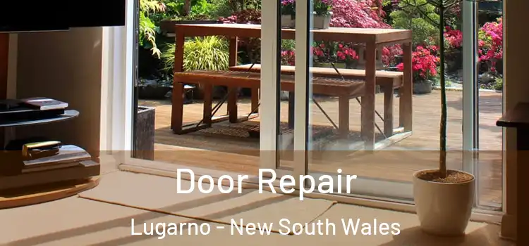 Door Repair Lugarno - New South Wales