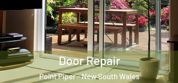 Door Repair Point Piper - New South Wales