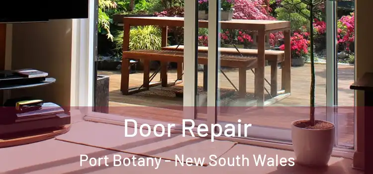 Door Repair Port Botany - New South Wales