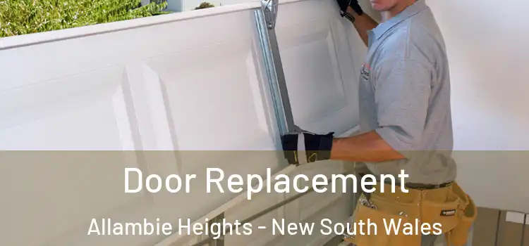 Door Replacement Allambie Heights - New South Wales