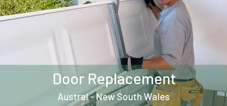 Door Replacement Austral - New South Wales