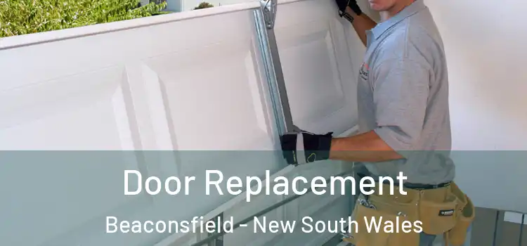 Door Replacement Beaconsfield - New South Wales