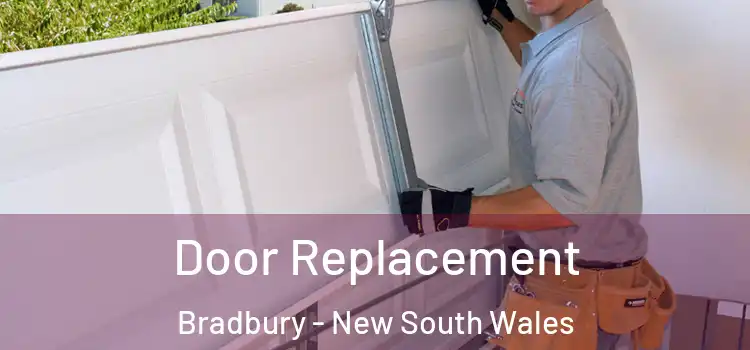 Door Replacement Bradbury - New South Wales