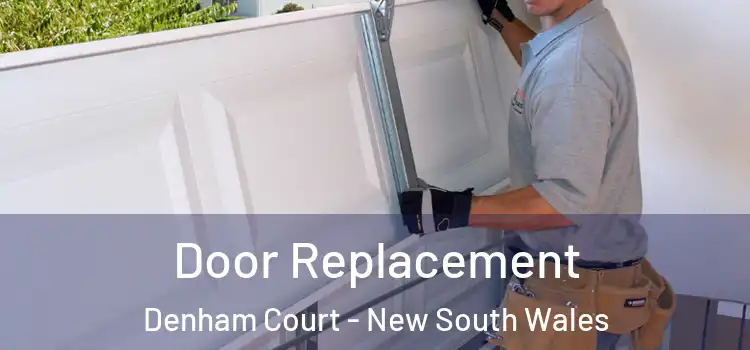 Door Replacement Denham Court - New South Wales