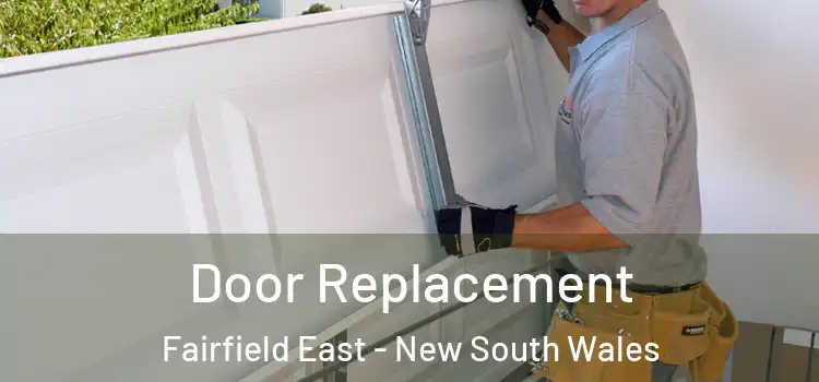 Door Replacement Fairfield East - New South Wales