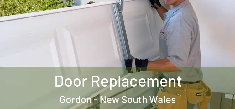 Door Replacement Gordon - New South Wales