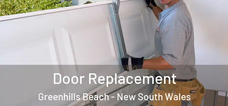 Door Replacement Greenhills Beach - New South Wales