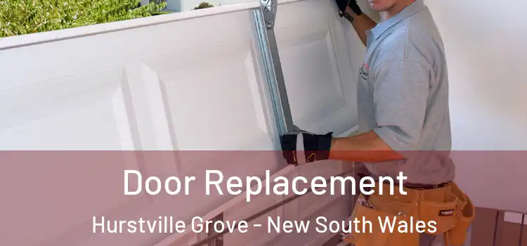 Door Replacement Hurstville Grove - New South Wales