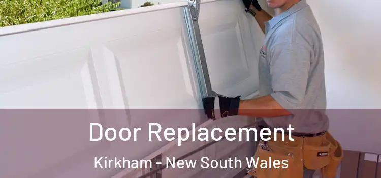 Door Replacement Kirkham - New South Wales