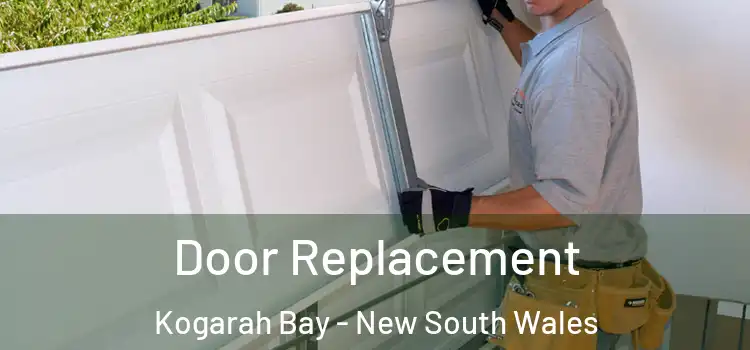 Door Replacement Kogarah Bay - New South Wales