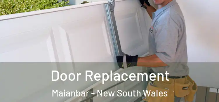 Door Replacement Maianbar - New South Wales