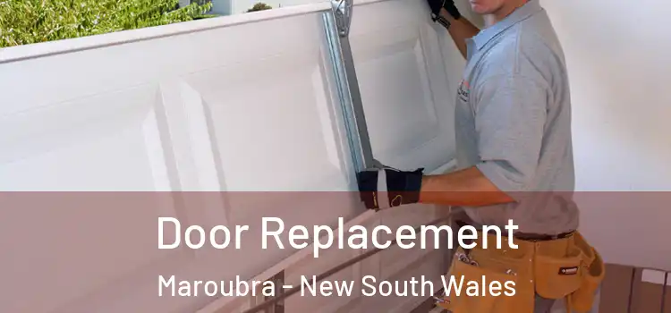 Door Replacement Maroubra - New South Wales