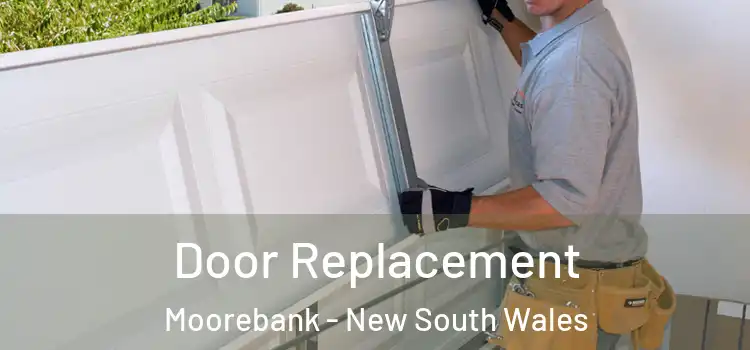 Door Replacement Moorebank - New South Wales