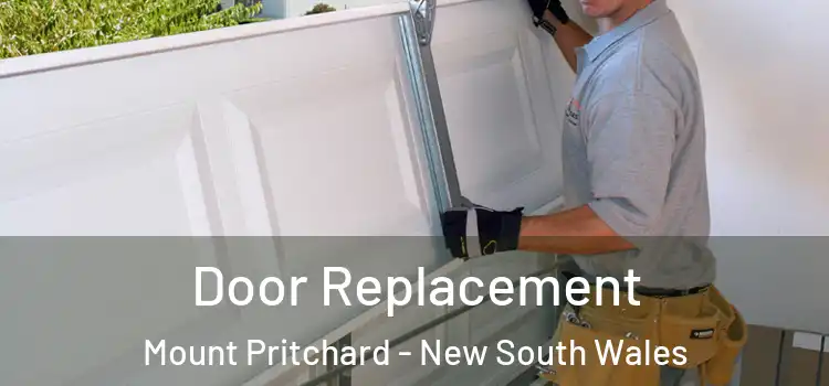 Door Replacement Mount Pritchard - New South Wales