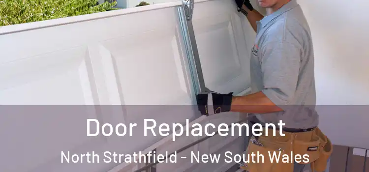 Door Replacement North Strathfield - New South Wales