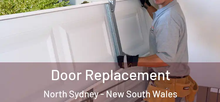 Door Replacement North Sydney - New South Wales