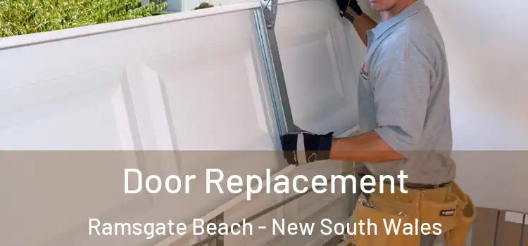 Door Replacement Ramsgate Beach - New South Wales