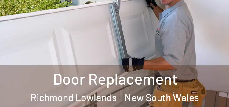 Door Replacement Richmond Lowlands - New South Wales