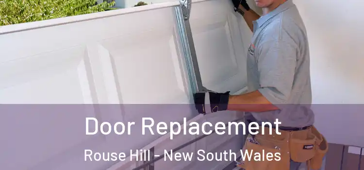 Door Replacement Rouse Hill - New South Wales