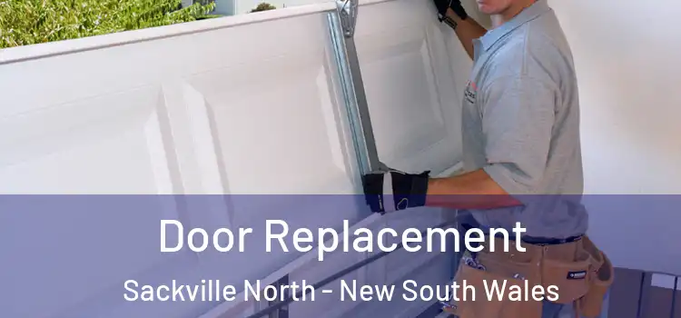 Door Replacement Sackville North - New South Wales