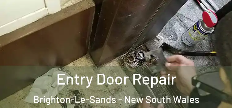 Entry Door Repair Brighton-Le-Sands - New South Wales