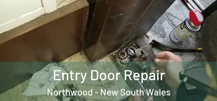 Entry Door Repair Northwood - New South Wales