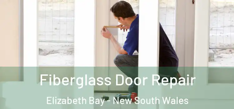 Fiberglass Door Repair Elizabeth Bay - New South Wales