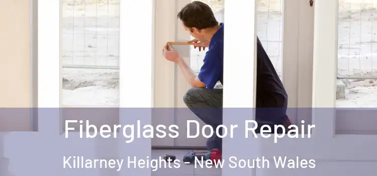 Fiberglass Door Repair Killarney Heights - New South Wales