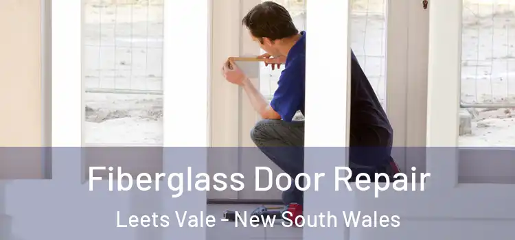 Fiberglass Door Repair Leets Vale - New South Wales