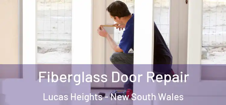 Fiberglass Door Repair Lucas Heights - New South Wales