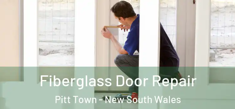 Fiberglass Door Repair Pitt Town - New South Wales